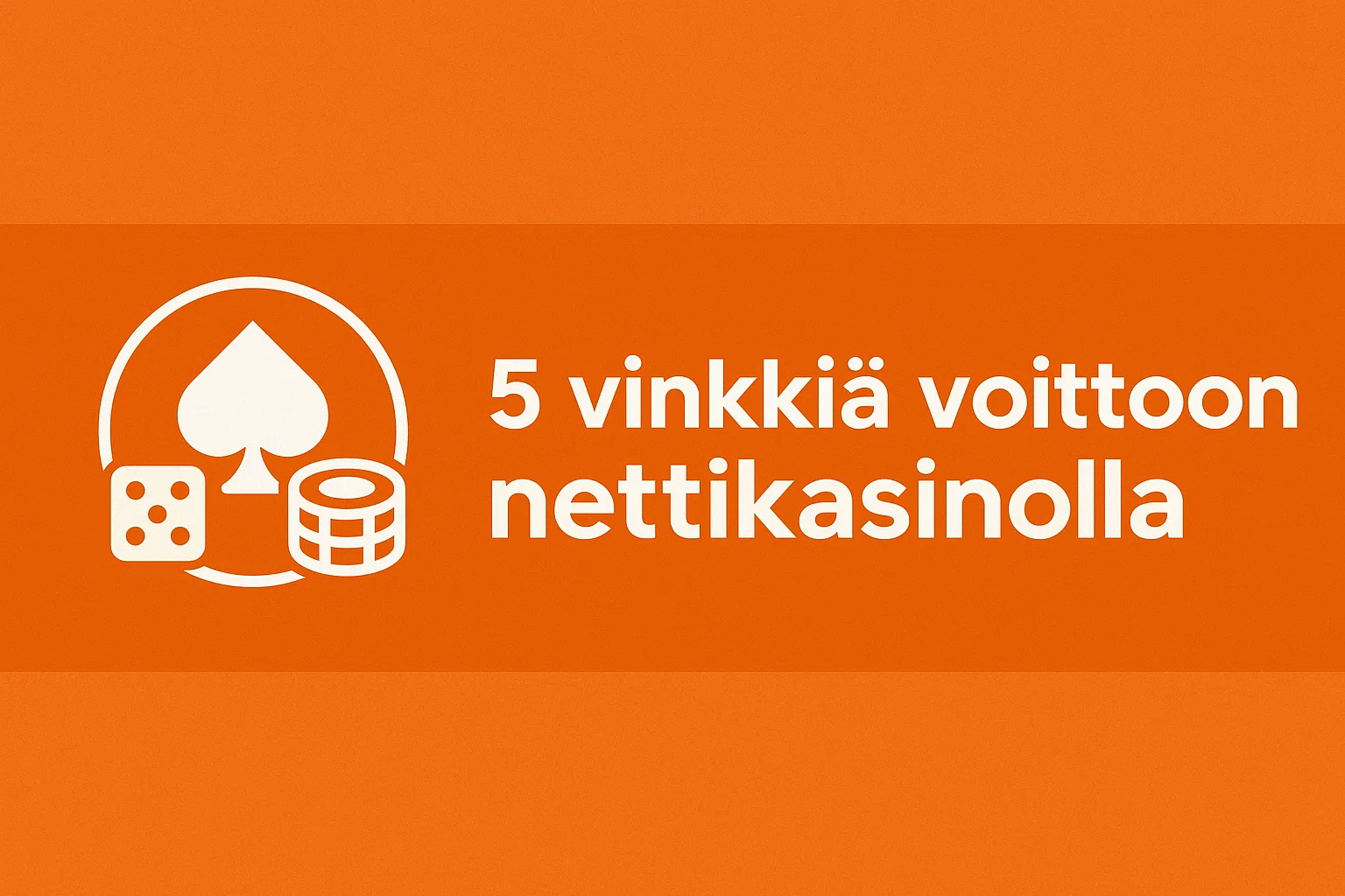 5 vinkkiä voittoon nettikasinolla