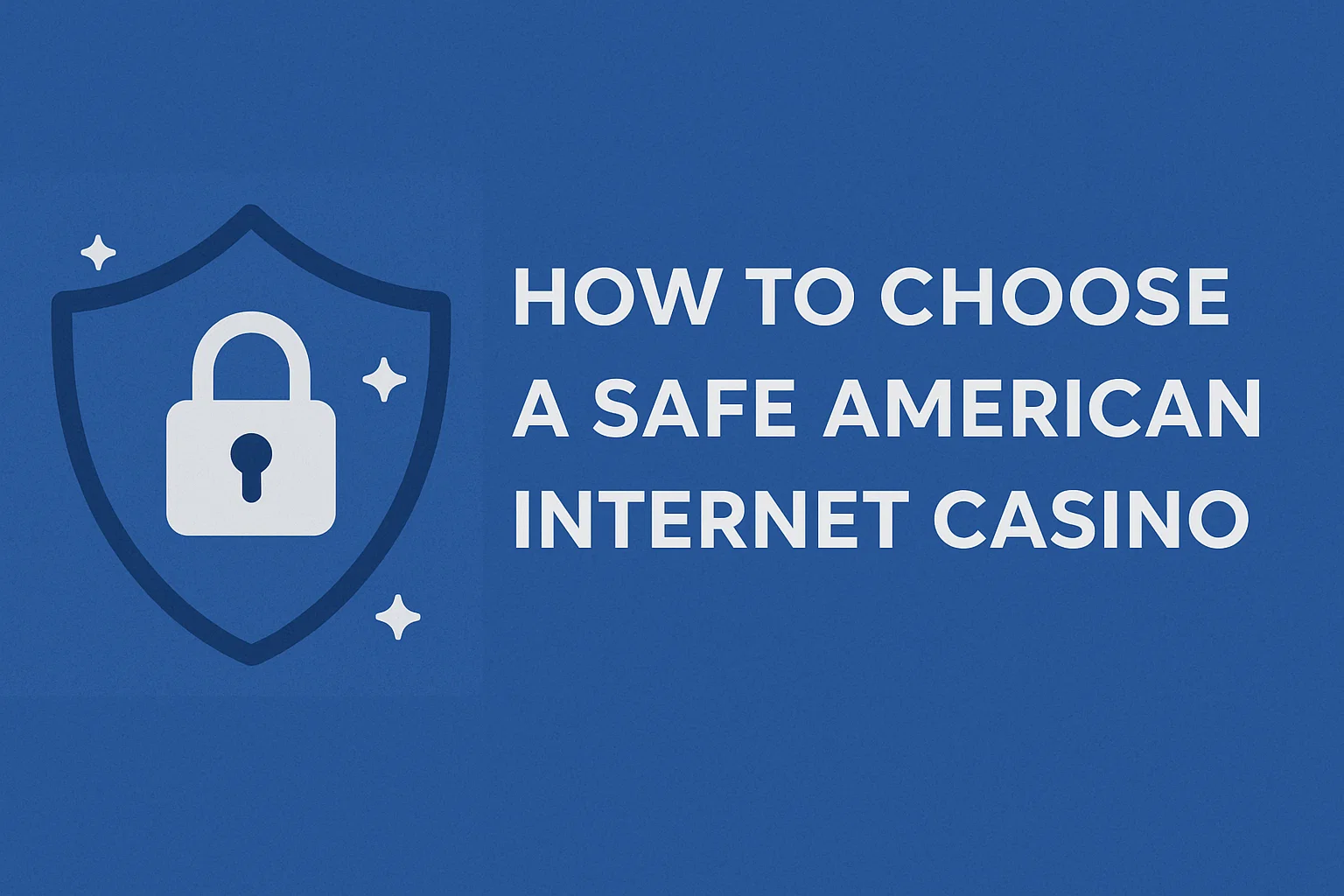How to Choose a Safe American Internet Casino